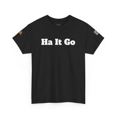 Ha It Go | Unisex Heavy Cotton T-Shirt | 242