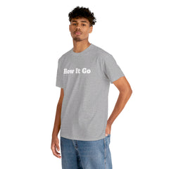 Ha It Go | Unisex Heavy Cotton T-Shirt | 242