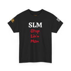 SLM - Stop Lik'n Man | 242 | Unisex T-Shirt