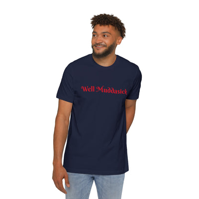 Well Muddasick |T-Shirt