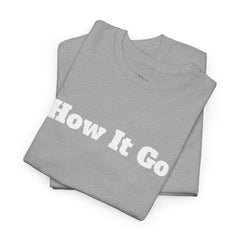 Ha It Go | Unisex Heavy Cotton T-Shirt | 242