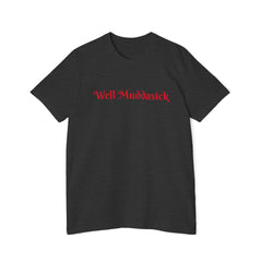 Well Muddasick |T-Shirt