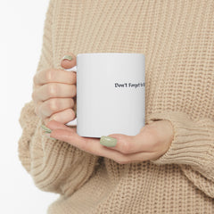 Don't Forget To Remember | 11oz Accent Coffee Mug