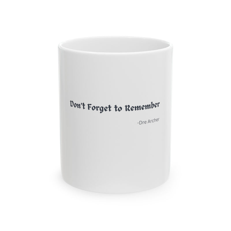 Don't Forget To Remember | 11oz Accent Coffee Mug