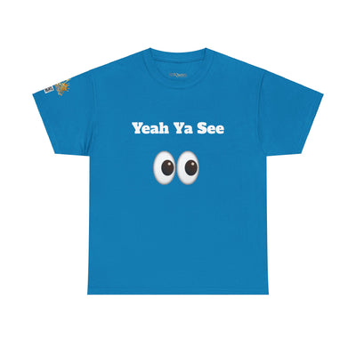 Yeah Ya See | Unisex Heavy Cotton Tee | 242