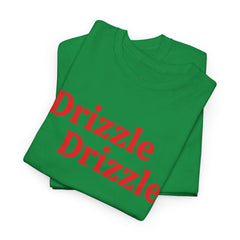 Drizzle Drizzle Trendsetter| Red Text | Unisex Heavy Cotton Tee