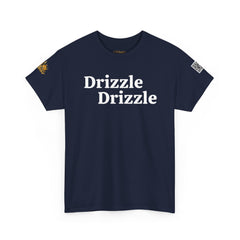 Drizzle Drizzle | White Text | Unisex Heavy Cotton Tee