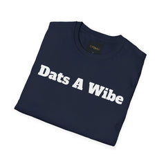Dats A Wibe | Gilden 6400 Unisex Softstyle T-Shirt