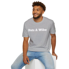 Dats A Wibe | Gilden 6400 Unisex Softstyle T-Shirt