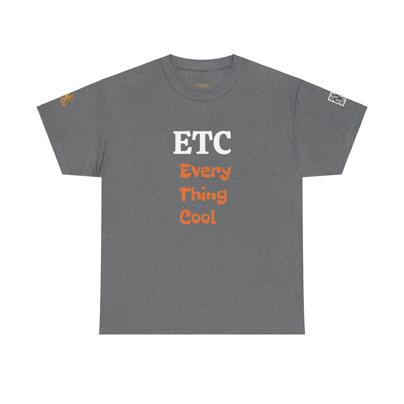 ETC - Every Thing Cool - ETC Trendsetter | White & Orange Text | Unisex Heavy Cotton Tee | 242