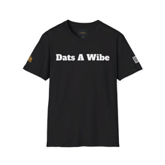 Dats A Wibe | Gilden 6400 Unisex Softstyle T-Shirt