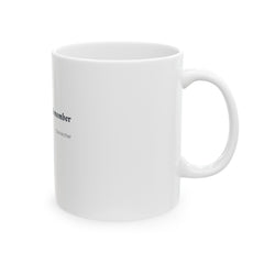 Don't Forget To Remember | 11oz Accent Coffee Mug