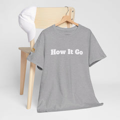 Ha It Go | Unisex Heavy Cotton T-Shirt | 242