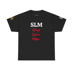 SLM - Stop Lik'n Man | 242 | Unisex T-Shirt