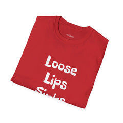 Loose Lips Sinks Ships | Gilden 6400 Unisex Softstyle T-Shirt