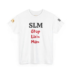 SLM - Stop Lik'n Man | 242 | Unisex T-Shirt