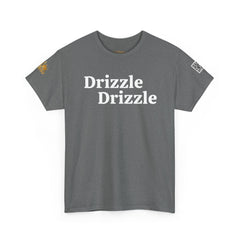 Drizzle Drizzle | White Text | Unisex Heavy Cotton Tee