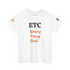 ETC - Every Thing Cool - ETC Trendsetter | White & Orange Text | Unisex Heavy Cotton Tee | 242