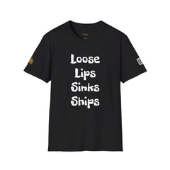 Loose Lips Sinks Ships | Gilden 6400 Unisex Softstyle T-Shirt