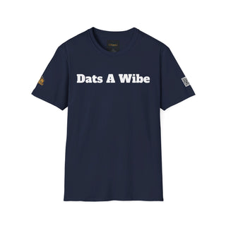 Dats A Wibe | Gilden 6400 Unisex Softstyle T-Shirt