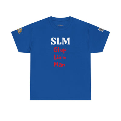 SLM - Stop Lik'n Man | 242 | Unisex T-Shirt