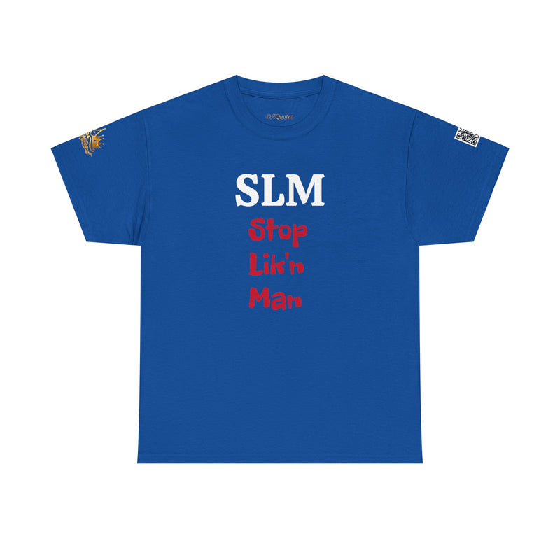SLM - Stop Lik'n Man | 242 | Unisex T-Shirt
